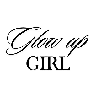 Glow Up Girl