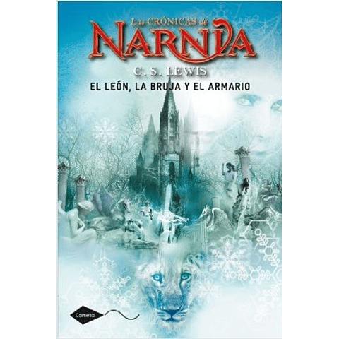 Crónicas de Narnia: El León, la Bruja y el Armario (C. S. Lewis)