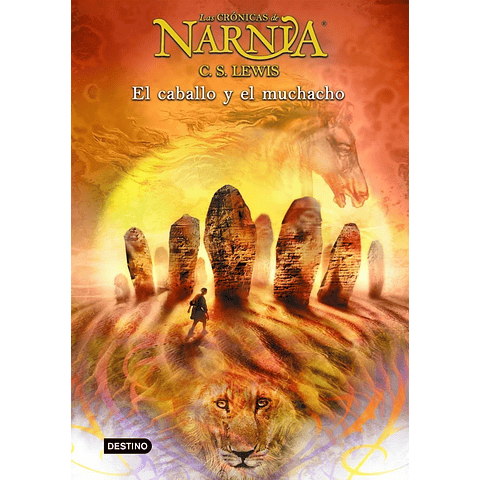 Crónicas de Narnia: El caballo y el Muchacho (C. S. lewis)