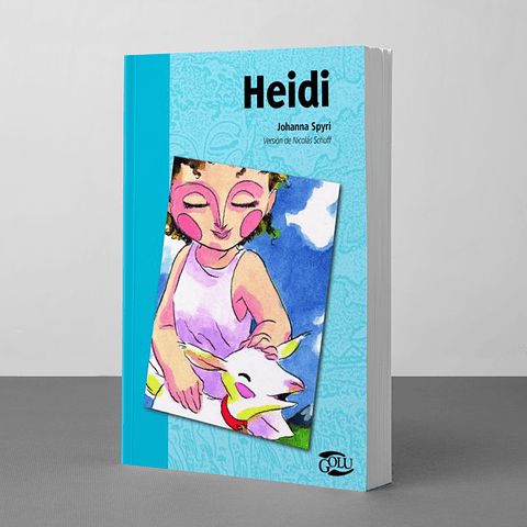Heidi (Johana Spyri) Versión de Nicolás Schuff