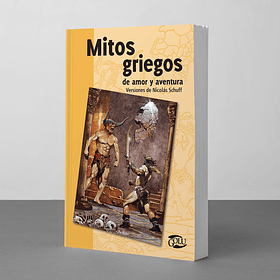 Mitos griegos de amor y aventura ( Versión de Nicolás Schuff)