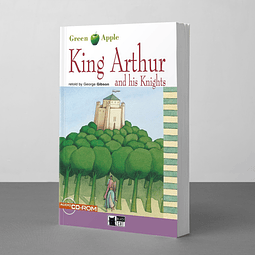 King Arthur and his Knights (Retold by George Gibson)