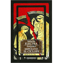 Electra / Hipólito / El Cíclope (Sófocles / Eurípides)