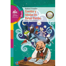 Cuentos y fábulas de Rafael Pombo