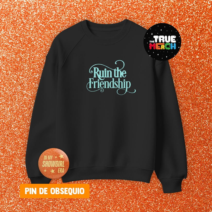 Polera Bordada - Ruin The Friendship (Showgirl) TS12 1