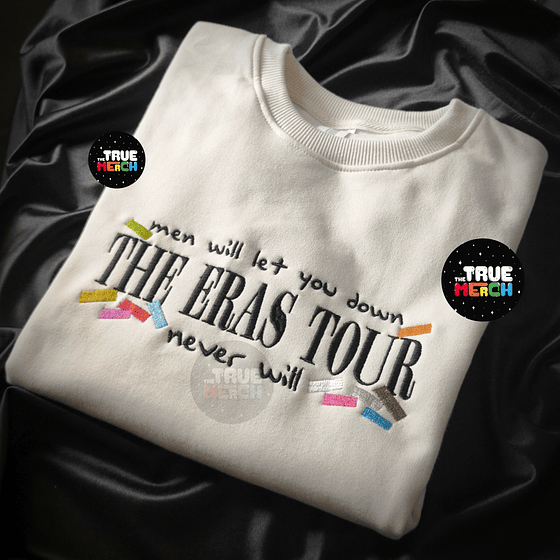 Polera Bordada Taylor Swift - men will let you down THE ERAS TOUR never will 1