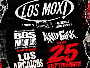 LOS MOX - BBS PARANOICOS - NEKROFUNK - LOS ARCAICOS