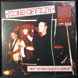 Icons Of Filth – Not On Her Majesty's Service