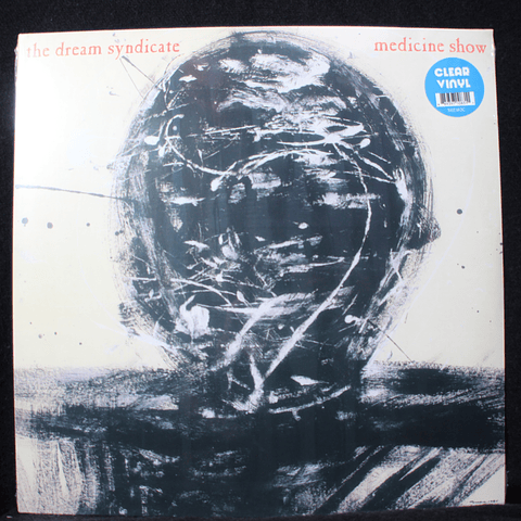 Dream Syndicate – Medicine Show (Reed.)