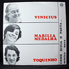 Vinicius & Toquinho com Marilia Medalha – Como Dizia O Poeta...