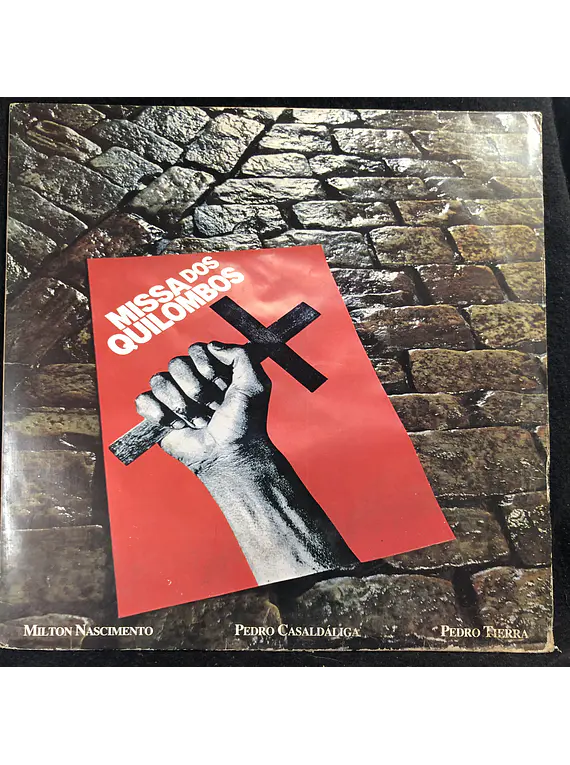 Milton Nascimento / Pedro Casaldáliga / Pedro Tierra – Missa Dos Quilombos
