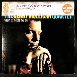 Gerry Mulligan Quartet – What Is There To Say? (Ed Japón