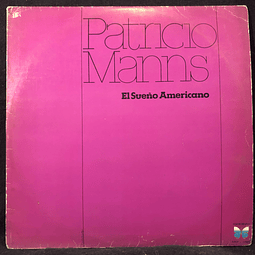 Patricio Manns – El Sueño Americano
