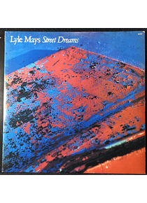 Lyle Mays – Street Dreams (orig '88 BR)