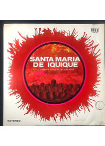 Santa Maria De Iquique Cantata Popular De Luis Advis - Universidad Austral