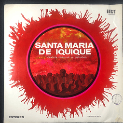 Santa Maria De Iquique Cantata Popular De Luis Advis - Universidad Austral
