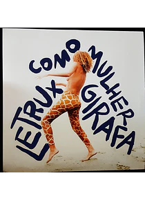 Letrux – Letrux Como Mulher Girafa