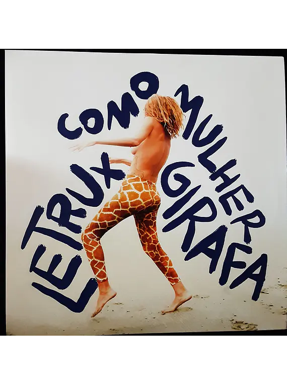Letrux – Letrux Como Mulher Girafa