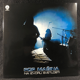 Pop Mašina – Na Izvoru Svetlosti