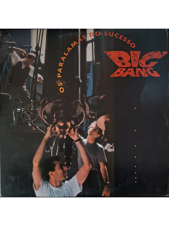 Os Paralamas Do Sucesso – Big Bang