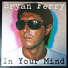 Bryan Ferry – In Your Mind (ed. Japón)