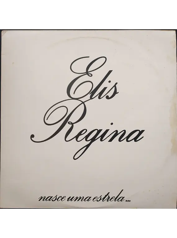 Elis Regina – Nasce Uma Estrela...