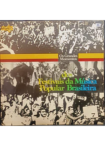 Os Grandes Momentos Dos Festivais Da Música Popular Brasileira
