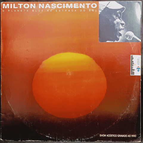 Milton Nascimento – O Planeta Blue Na Estrada Do Sol