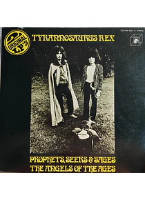 Tyrannosaurus Rex – Prophets, Seers & Sages, The Angels Of The Ages / My People Were Fair And Had Sky In Their Hair... But Now They're Content To Wear Stars On Their Brows