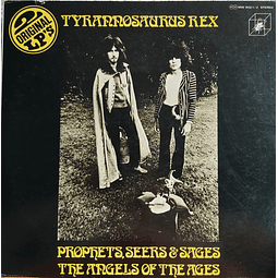 Tyrannosaurus Rex – Prophets, Seers & Sages, The Angels Of The Ages / My People Were Fair And Had Sky In Their Hair... But Now They're Content To Wear Stars On Their Brows