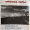 Pat Metheny & Lyle Mays – As Falls Wichita, So Falls Wichita Falls