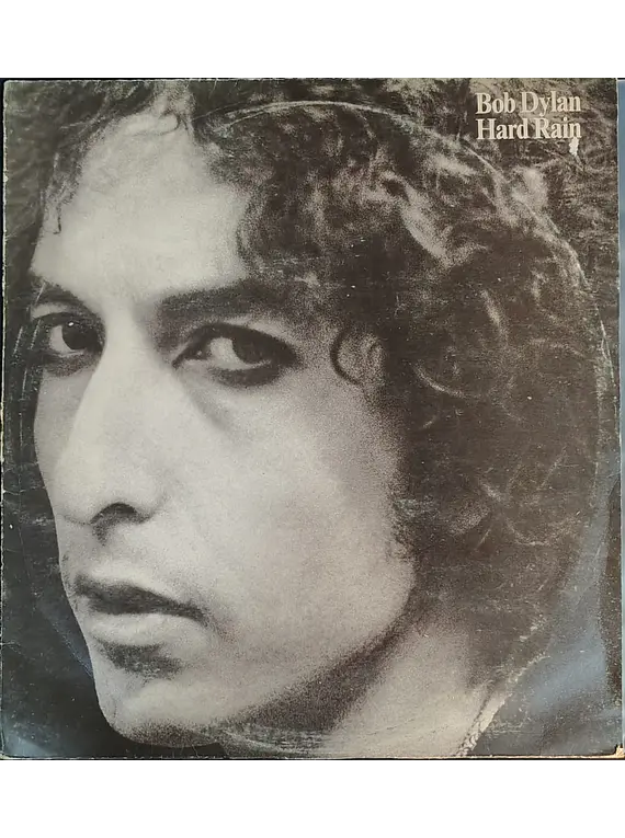 Bob Dylan – Hard Rain