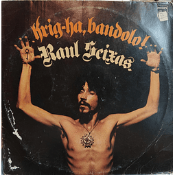 Raul Seixas – Krig-Ha, Bandolo!