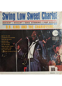B.B. King – Swing Low Sweet Chariot
