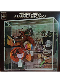 Walter Carlos – A Laranja Mecânica