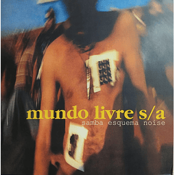 Mundo Livre S/A* – Samba Esquema Noise