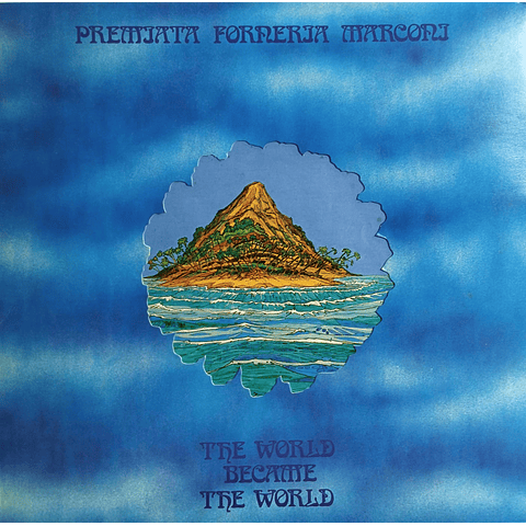 Premiata Forneria Marconi – The World Became The World 