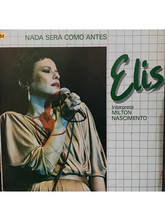 Elis Regina – Nada Será Como Antes (Elis Interpreta Milton Nascimento)