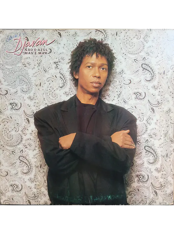 Djavan – Não É Azul Mas É Mar
