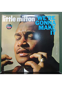 Little Milton – We're Gonna Make It