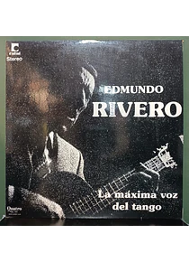 Edmundo Rivero – La Máxima Voz Del Tango