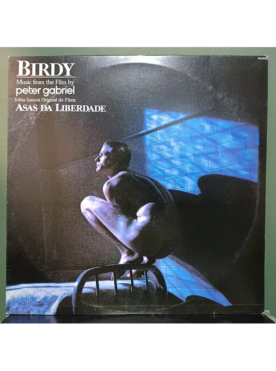 Peter Gabriel – Birdy, Music From The Film / Trilha Sonora Original Do Filme Asas Da Liberdade
