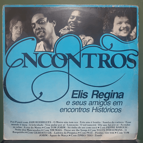 Elis Regina – Encontros: Elis Regina E Seus Amigos Em Encontros Históricos