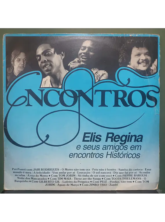 Elis Regina – Encontros: Elis Regina E Seus Amigos Em Encontros Históricos