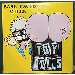 Toy Dolls – Bare Faced Cheek