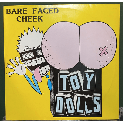 Toy Dolls – Bare Faced Cheek