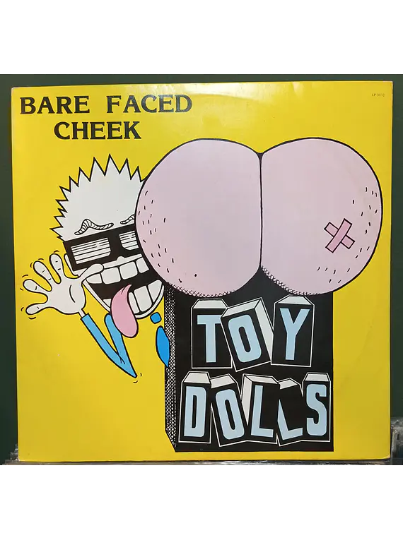 Toy Dolls – Bare Faced Cheek