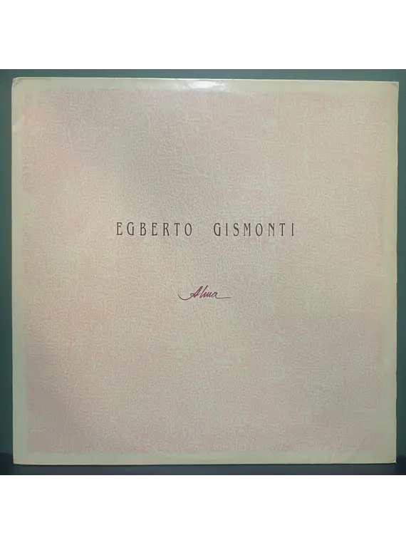 Egberto Gismonti – Alma