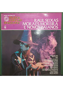 Nova História Da Música Popular Brasileira - Raul Seixas, Moraes Moreira E Novos Baianos
