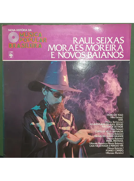 Nova História Da Música Popular Brasileira - Raul Seixas, Moraes Moreira E Novos Baianos